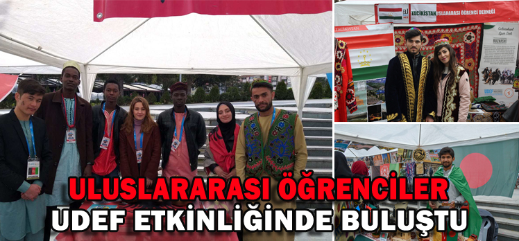 Uluslararası Öğrenciler UDEF Etkinliğinde Buluştu