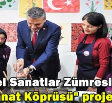 Görsel Sanatlar Zümresi`nin “Sanat Köprüsü” projesi