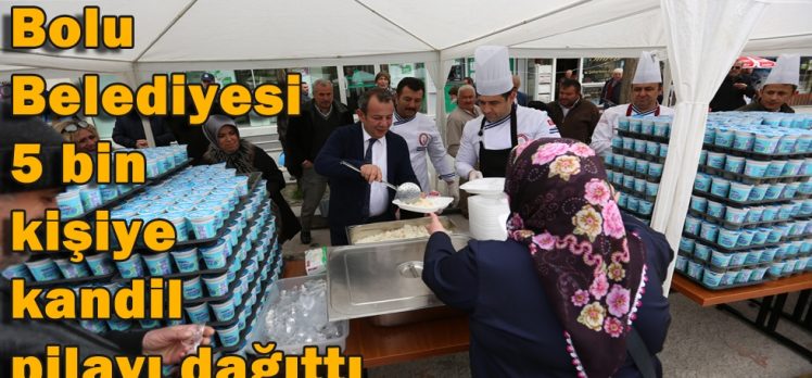 Bolu Belediyesi 5 bin kişiye kandil pilavı dağıttı