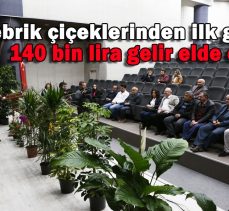 Tebrik çiçeklerinden ilk günde 140 bin lira gelir elde edildi