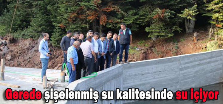 Gerede şişelenmiş su kalitesinde su içiyor