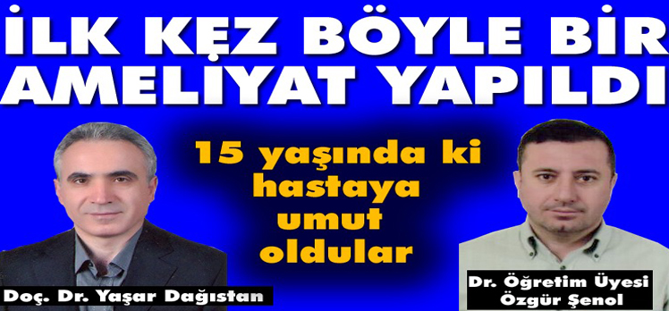 YAPILAN AMELİYATLA İYİLEŞTİ