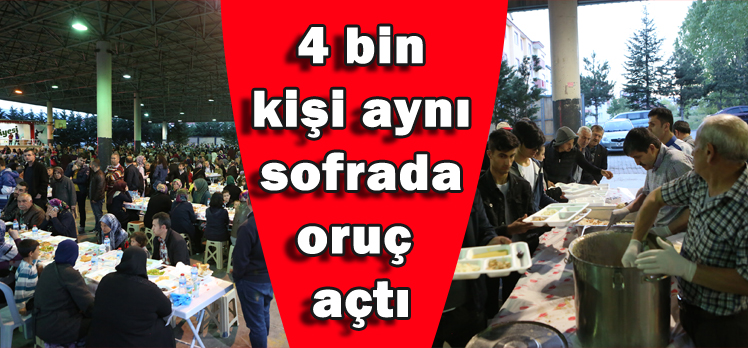 4 bin kişi aynı sofrada oruç açtı