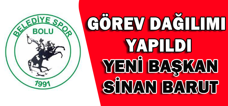 BOLU BELEDİYESPOR’DA BAŞKAN SİNAN BARUT