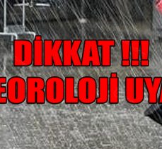 Dikkat!!!Meteoroloji Uyardı