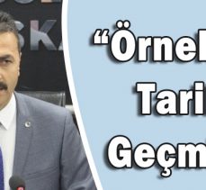 Doğanay;  “Örnekbaş tarihe geçmiştir”