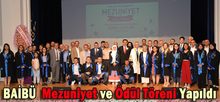 BAİBÜ  Mezuniyet ve Ödül Töreni Yapıldı