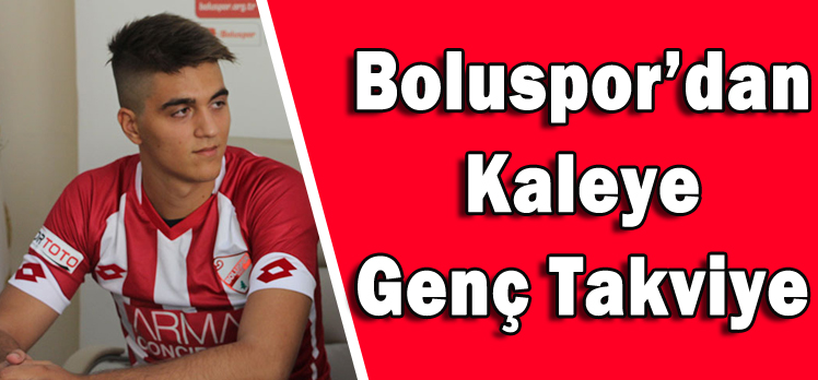 Boluspor’dan Kaleye Genç Takviye