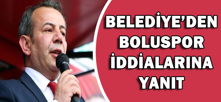 BELEDİYE’DEN BOLUSPOR İDDİALARINA YANIT