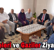 Şehit Aileleri ve Gaziler Ziyaret Edildi