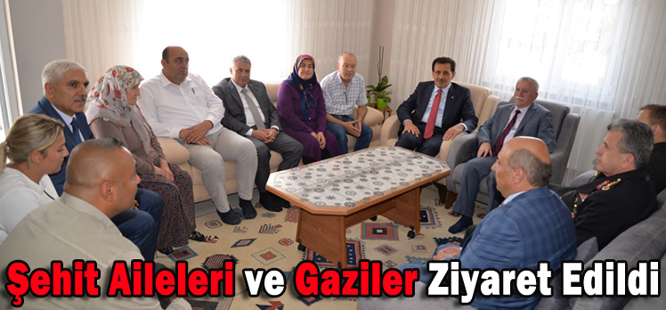 Şehit Aileleri ve Gaziler Ziyaret Edildi