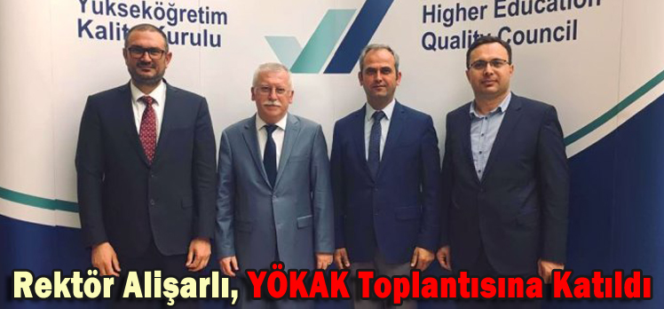 Rektör Alişarlı, YÖKAK Toplantısına Katıldı