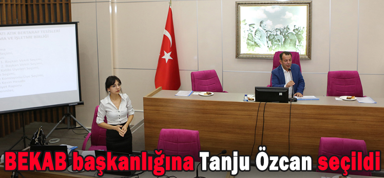 BEKAB başkanlığına Tanju Özcan seçildi
