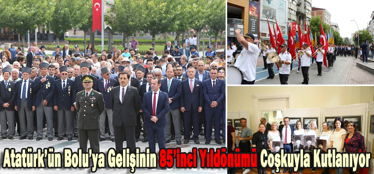 Atatürk’ün Bolu’ya Gelişinin 85’inci Yıldönümü Coşkuyla Kutlanıyor