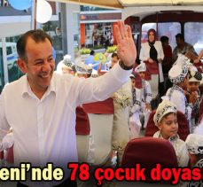 Sünnet Şöleni’nde 78 çocuk doyasıya eğlendi