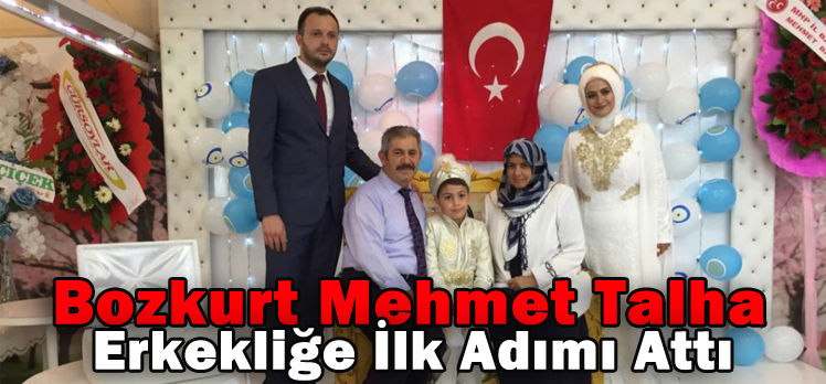 Bozkurt Mehmet Talha Erkekliğe İlk Adımı Attı