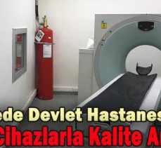 Gerede Devlet Hastanesinin  tomografi ve mamografi cihazı yenilendi
