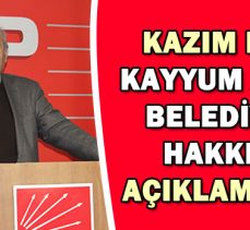 KAZIM KARSU KAYYUM ATANAN BELEDİYELER HAKKINDA AÇIKLAMA YAPTI