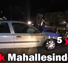 Tepecik Mahallesinde Kaza: 5 yaralı