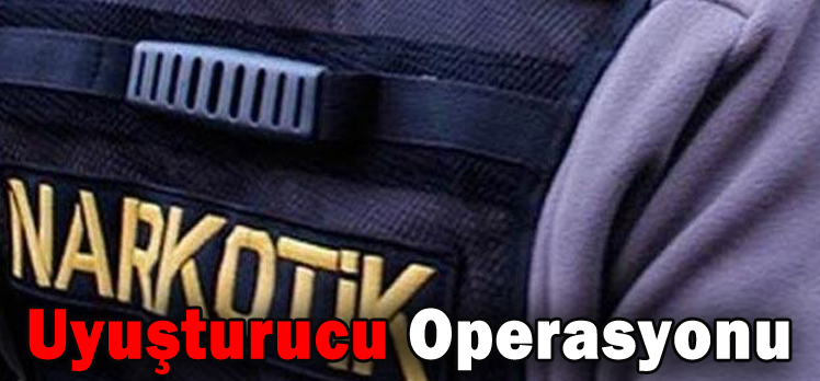 Uyuşturucu Operasyonu