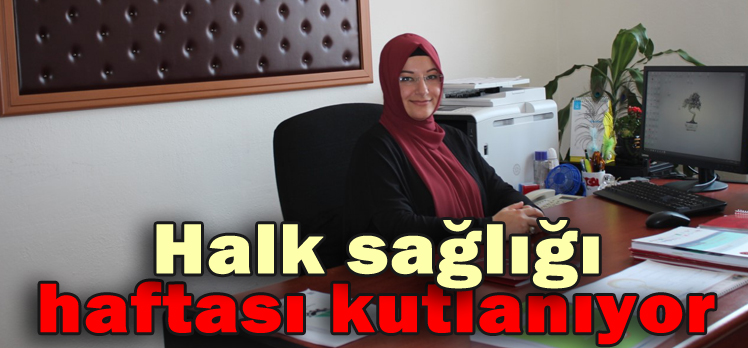 Halk Sağlığı Haftası Kutlanıyor