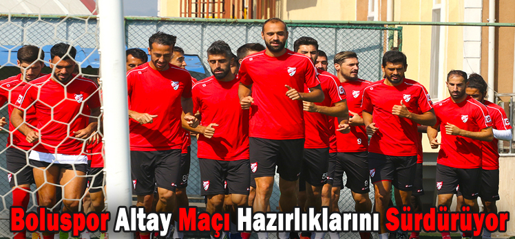 Boluspor Altay Maçı Hazırlıklarını Sürdürüyor