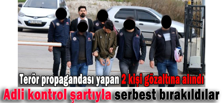 Adli kontrol şartıyla serbest bırakıldılar