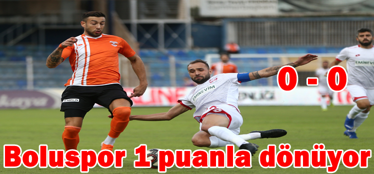 Adanaspor: 0 – 0 Boluspor