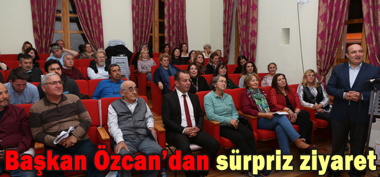 Başkan Özcan’dan sürpriz ziyaret