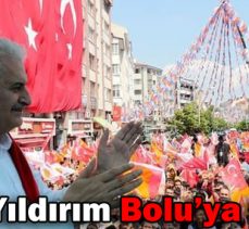 Binali Yıldırım Bolu’ya Geliyor