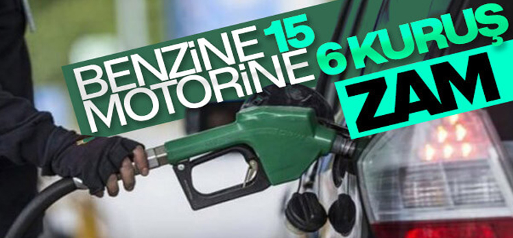 Benzin ve motorine zam geldi