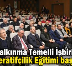 Yerel Kalkınma Temelli İşbirliği ve Kooperatifçilik Eğitimi başladı