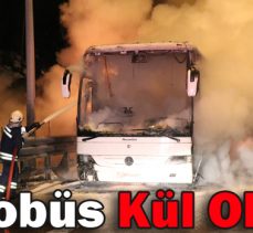 Otobüs Kül Oldu