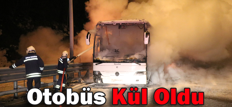 Otobüs Kül Oldu