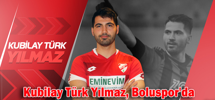 Kubilay Türk Yılmaz, Boluspor’da