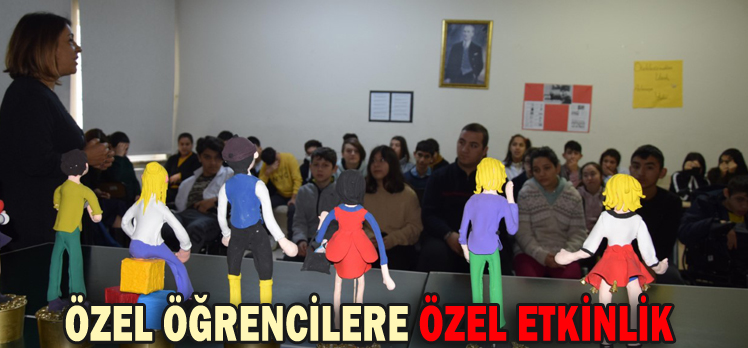 ÖZEL ÖĞRENCİLERE ÖZEL ETKİNLİK