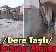 /Dere Taştı/Mahalle Sular Altında Kaldı