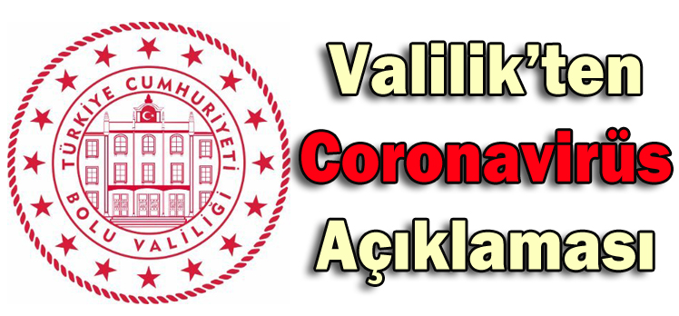 Valilik’ten Coronavirüs Açıklaması