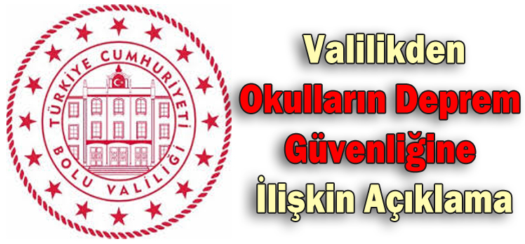 Valilikden  Okulların Deprem  Güvenliğine  İlişkin Açıklama