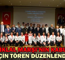 İSTİKLAL MARŞI’NIN KABULÜ İÇİN TÖREN DÜZENLENDİ