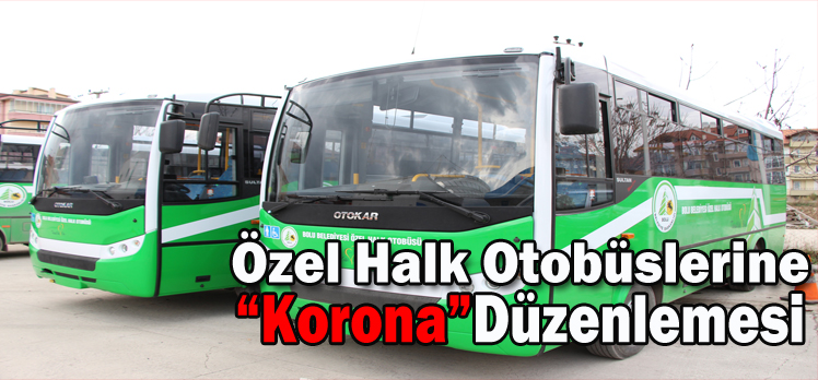 Özel Halk Otobüslerine “Korona” Düzenlemesi