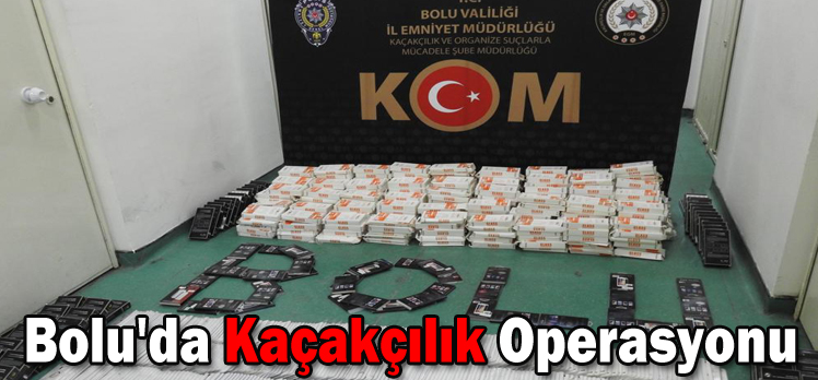 Bolu’da Kaçakçılık Operasyonu