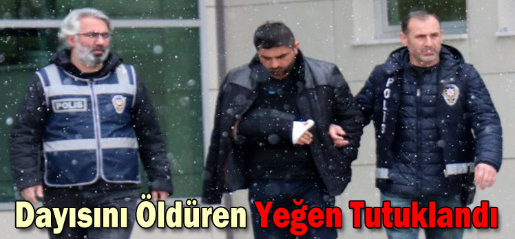 Dayısını Öldüren Yeğen Tutuklandı