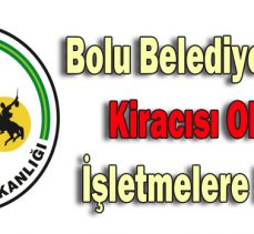 Bolu Belediyesi’nden  Kiracısı Olduğu  İşletmelere Müjde!