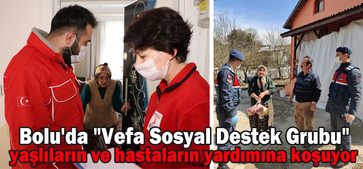 Bolu’da “Vefa Sosyal Destek Grubu” yaşlıların ve hastaların yardımına koşuyor