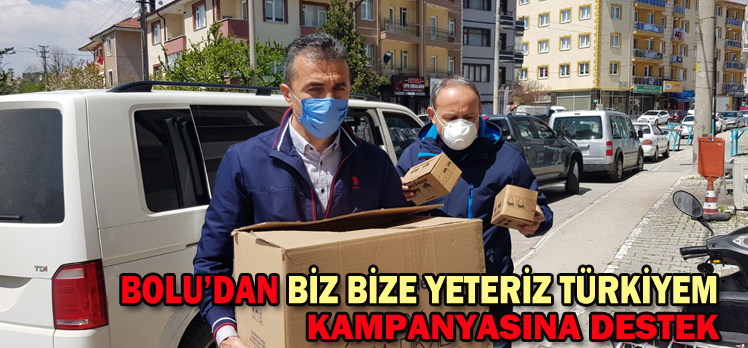Bolu’dan “Biz Bize Yeteriz Türkiyem” kampanyasına destek Bolu’dan “Biz Bize Yeteriz Türkiyem” kampanyasına destek