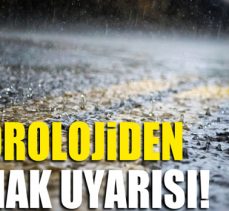 Meteorolojiden sağanak uyarısı