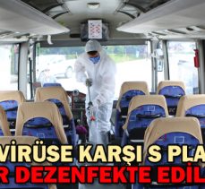 Koronavirüse karşı S plakalı servis araçları dezenfekte edildi