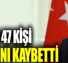 Korona virüsten bugün 47 kişi hayatını kaybetti