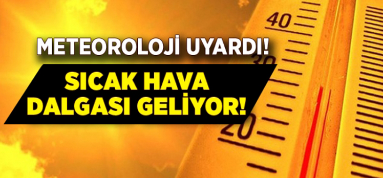 Meterolojiden sıcak hava uyarısı Meterolojiden sıcak hava uyarısı
